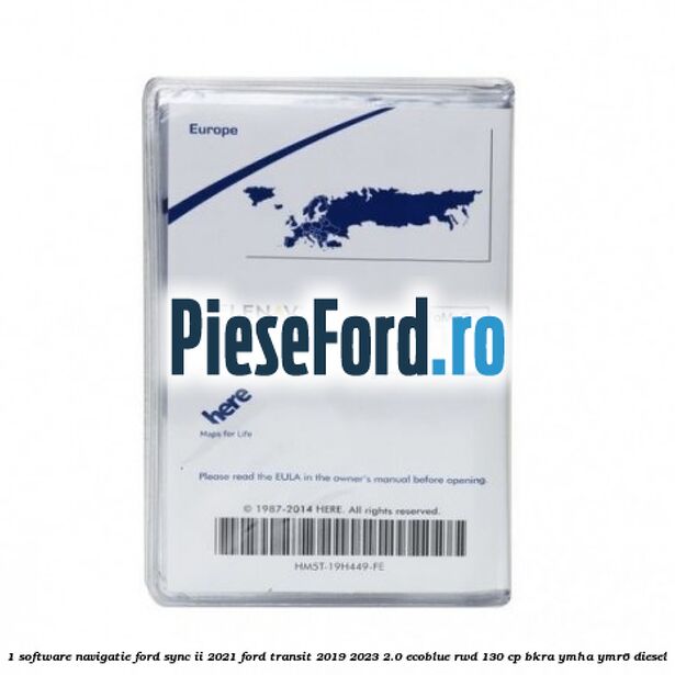 1 Software navigatie Ford Sync II 2021 Ford Transit 2019-2023 2.0 EcoBlue RWD 130 cp BKRA, YMHA, YMR6 diesel