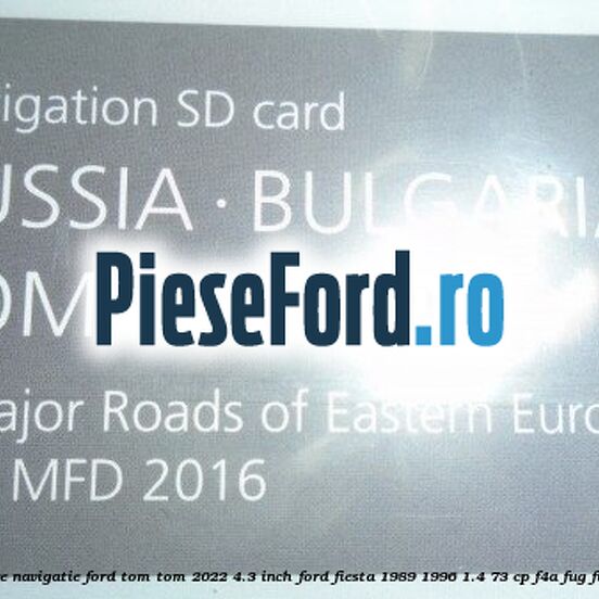 1 Software navigatie Ford Tom-Tom 2022 4.3 inch Ford Fiesta 1989-1996 1.4 73 cp F4A, FUG, FUJ benzina