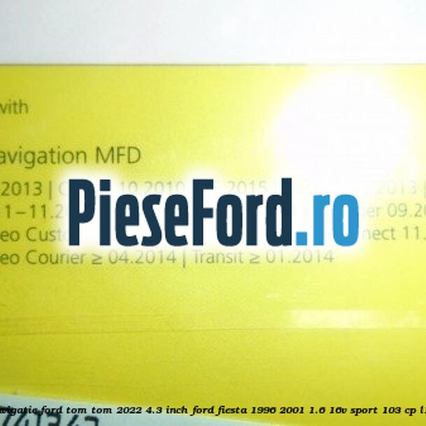 1 Software navigatie Ford Tom-Tom 2022 4.3 inch Ford Fiesta 1996-2001 1.6 16V Sport 103 cp L1T, L1V benzina