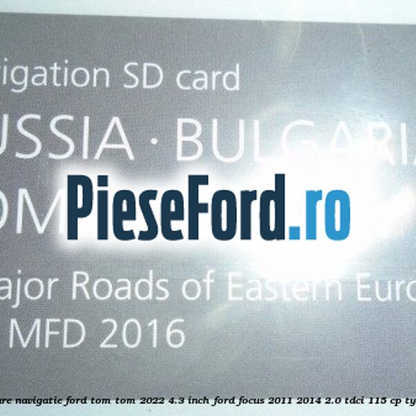 1 Software navigatie Ford Tom-Tom 2022 4.3 inch Ford Focus 2011-2014 2.0 TDCi 115 cp TYDA diesel