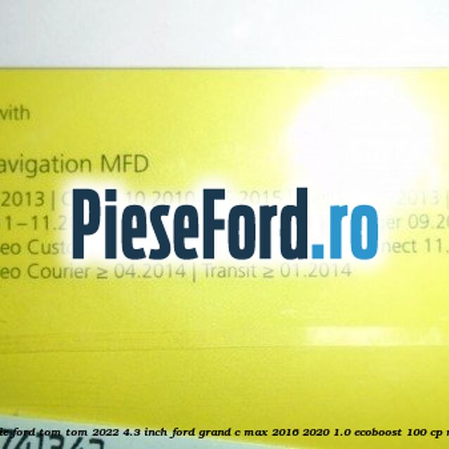 1 Software navigatie Ford Tom-Tom 2022 4.3 inch Ford Grand C-Max 2016-2020 1.0 EcoBoost 100 cp M2DA, M2DC benzina