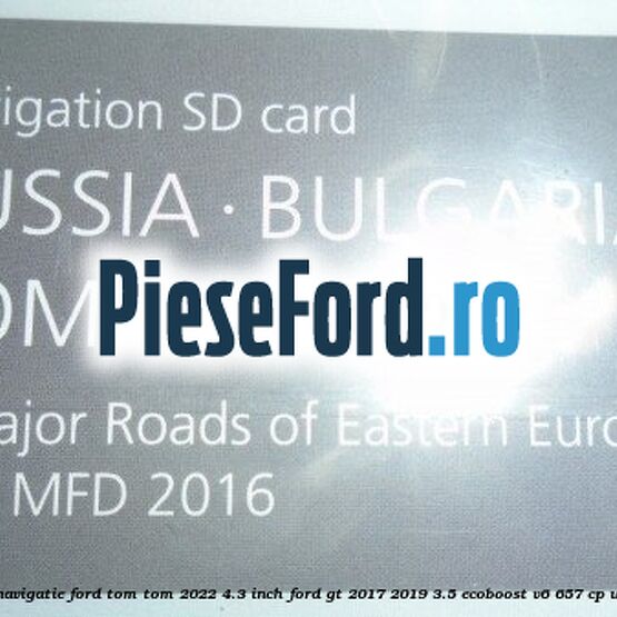 1 Software navigatie Ford Tom-Tom 2022 4.3 inch Ford GT 2017-2019 3.5 EcoBoost V6 657 cp URWA benzina