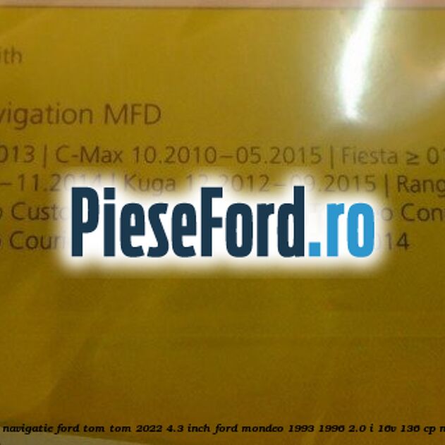 1 Software navigatie Ford Tom-Tom 2022 4.3 inch Ford Mondeo 1993-1996 2.0 i 16V 136 cp NGA benzina