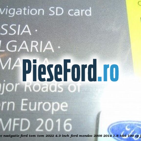 1 Software navigatie Ford Tom-Tom 2022 4.3 inch Ford Mondeo 2008-2014 1.8 TDCi 100 cp FFBA diesel