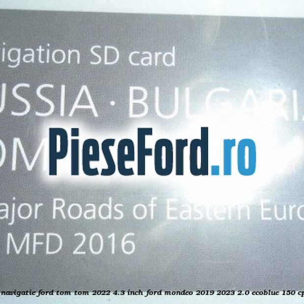 1 Software navigatie Ford Tom-Tom 2022 4.3 inch Ford Mondeo 2019-2023 2.0 EcoBlue 150 cp YLCC diesel