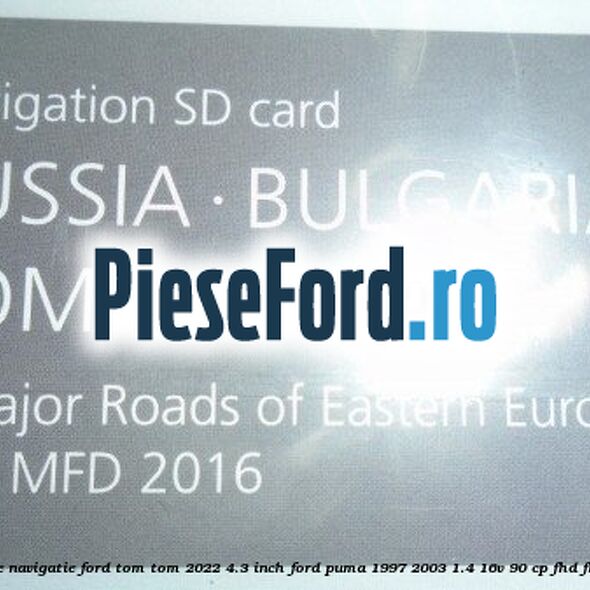 1 Software navigatie Ford Tom-Tom 2022 4.3 inch Ford Puma 1997-2003 1.4 16V 90 cp FHD, FHF benzina