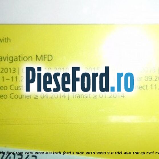 1 Software navigatie Ford Tom-Tom 2022 4.3 inch Ford S-Max 2015-2023 2.0 TDCi 4x4 150 cp T7CI, T7CJ, T7CK, T7CL diesel