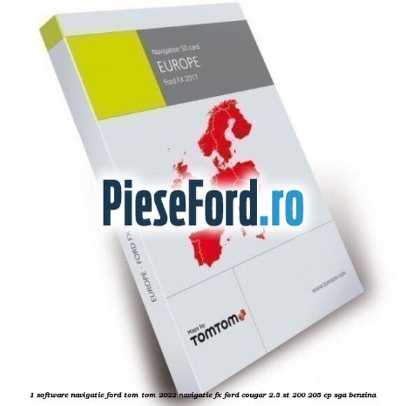 1 Software navigatie Ford Tom Tom 2022 navigatie FX Ford Cougar 2.5 ST 200 205 cp SGA benzina