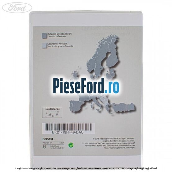 1 Software navigatie Ford Tom-Tom VAN Europa Vest Ford Tourneo Custom 2014-2018 2.2 TDCi 100 cp DRF4, DRFF, DRFG diesel