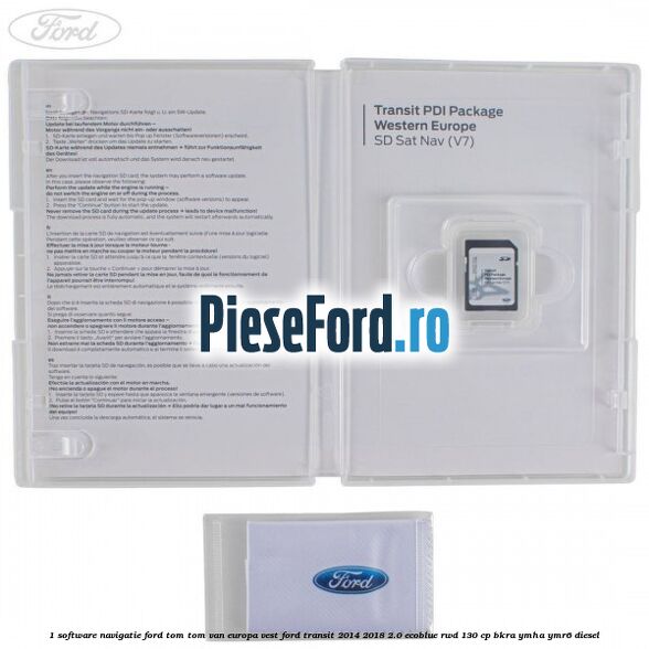 1 Software navigatie Ford Tom-Tom VAN Europa Vest Ford Transit 2014-2018 2.0 EcoBlue RWD 130 cp BKRA, YMHA, YMR6 diesel