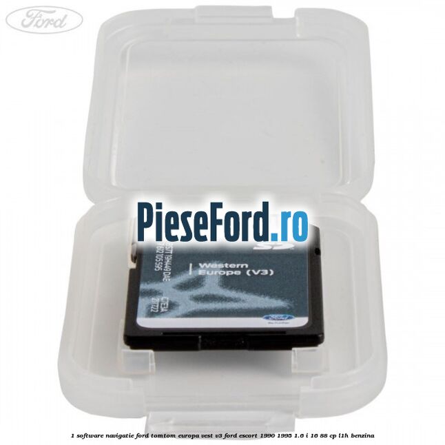 1 Software navigatie Ford TomTom Europa Vest V3 Ford Escort 1990-1995 1.6 i 16 88 cp L1H benzina