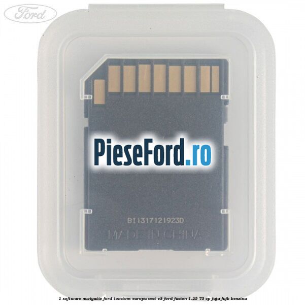 1 Software navigatie Ford TomTom Europa Vest V3 Ford Fusion 1.25 75 cp FUJA, FUJB benzina