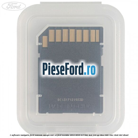 1 Software navigatie Ford TomTom Europa Vest V3 Ford Mondeo 2014-2018 2.0 TDCi 4x4 180 cp T8CA, T8CB, T8CC, T8CD, T8CL diesel