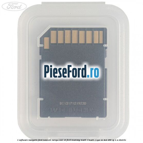 1 Software navigatie Ford TomTom Europa Vest V3 Ford Mustang Mach-E MACH-E (CGW) EV 4x4 258 cp 1 Software navigatie Ford TomTom Europa Vest V3 Ford Mustang Mach-E MACH-E (CGW) EV 4x4 258 cp n/a electric