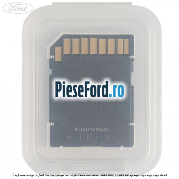 1 Software navigatie Ford TomTom Europa Vest V3 Ford Tourneo Connect 2013-2018 1.5 TDCi 100 cp XVGA, XVGB, XVGC, XXGA diesel