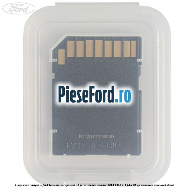 1 Software navigatie Ford TomTom Europa Vest V3 Ford Tourneo Courier 2014-2018 1.5 TDCi 95 cp XVCA, XVCB, XVCC, XVCD diesel