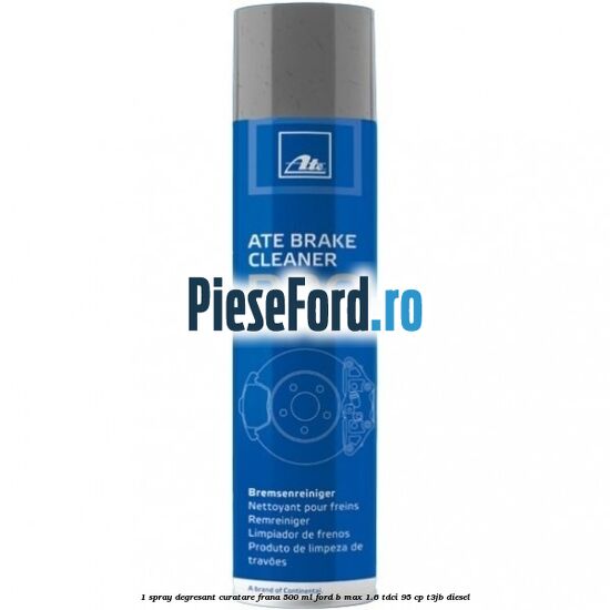 1 Spray degresant curatare frana 500 ML Ford B-Max 1.6 TDCi 95 cp 1 Spray degresant curatare frana 500 ML Ford B-Max 1.6 TDCi 95 cp T3JB diesel