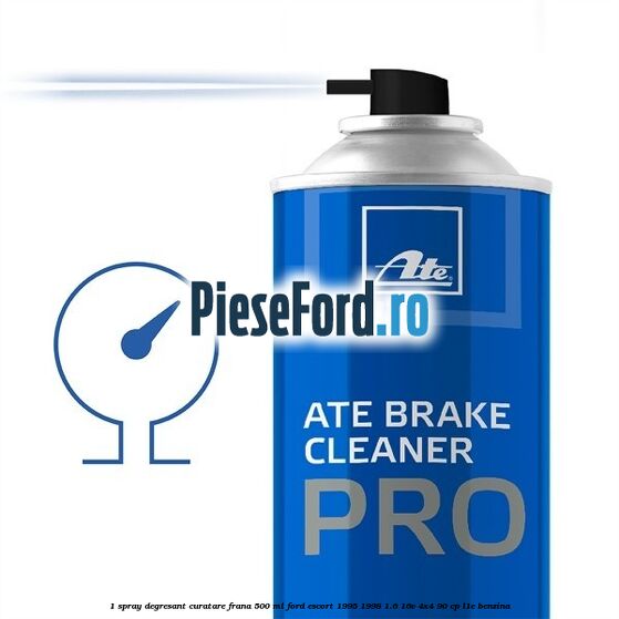 1 Spray degresant curatare frana 500 ML Ford Escort 1995-1998 1.6 16V 4x4 90 cp L1E benzina