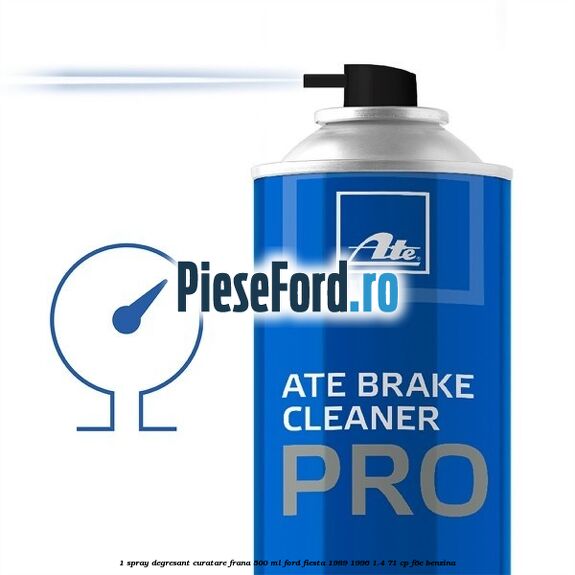1 Spray degresant curatare frana 500 ML Ford Fiesta 1989-1996 1.4 71 cp 1 Spray degresant curatare frana 500 ML Ford Fiesta 1989-1996 1.4 71 cp F6E benzina