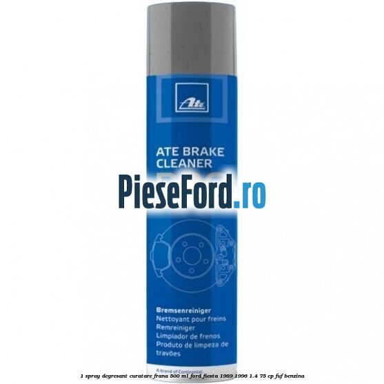 1 Spray degresant curatare frana 500 ML Ford Fiesta 1989-1996 1.4 75 cp 1 Spray degresant curatare frana 500 ML Ford Fiesta 1989-1996 1.4 75 cp FUF benzina