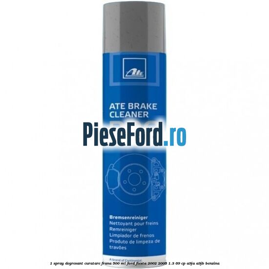 1 Spray degresant curatare frana 500 ML Ford Fiesta 2002-2005 1.3 69 cp A9JA, A9JB benzina