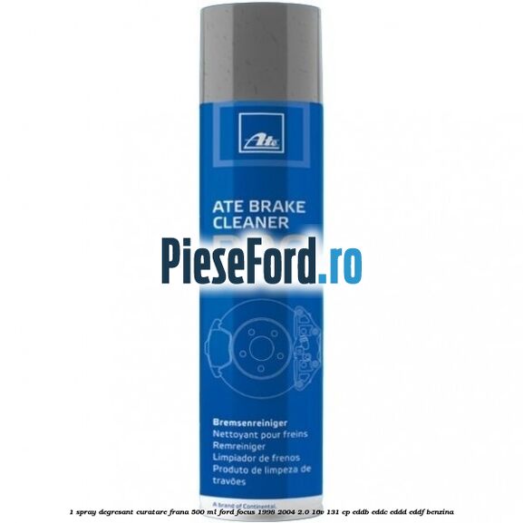 1 Spray degresant curatare frana 500 ML Ford Focus 1998-2004 2.0 16V 131 cp 1 Spray degresant curatare frana 500 ML Ford Focus 1998-2004 2.0 16V 131 cp EDDB, EDDC, EDDD, EDDF benzina