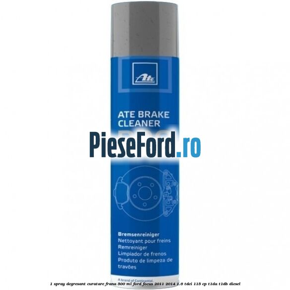 1 Spray degresant curatare frana 500 ML Ford Focus 2011-2014 1.6 TDCi 115 cp T1DA, T1DB diesel