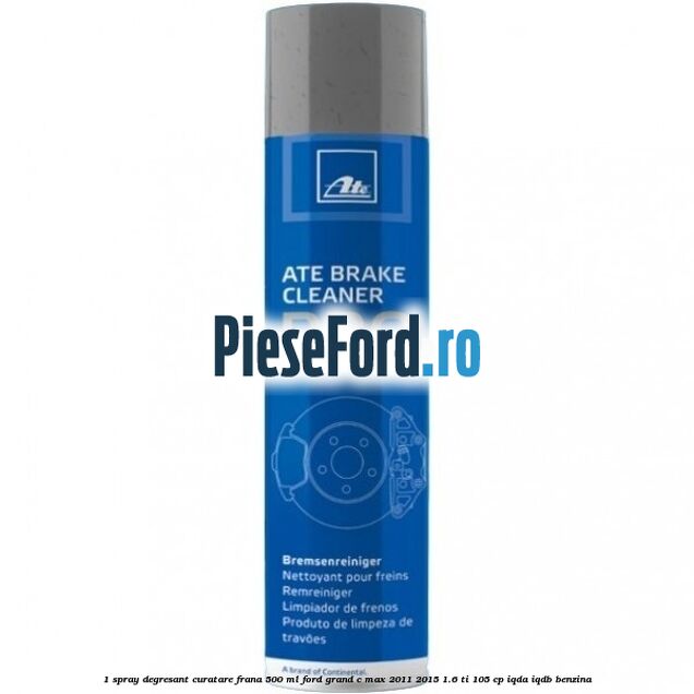 1 Spray degresant curatare frana 500 ML Ford Grand C-Max 2011-2015 1.6 Ti 105 cp 1 Spray degresant curatare frana 500 ML Ford Grand C-Max 2011-2015 1.6 Ti 105 cp IQDA, IQDB benzina
