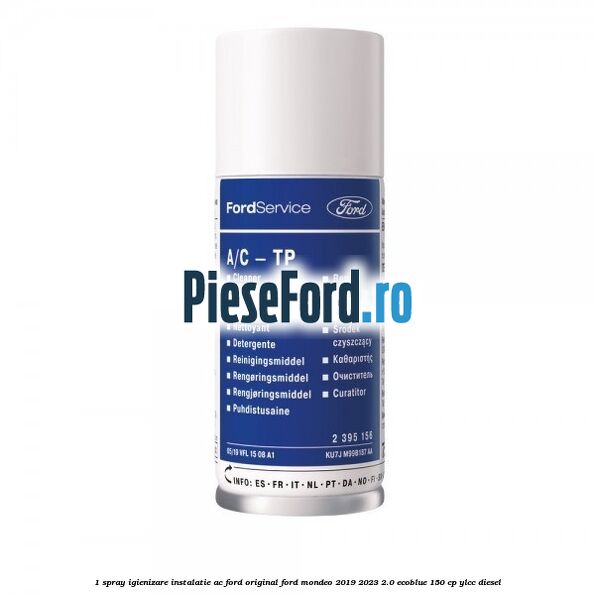 1 Spray igienizare instalatie AC Ford Original Ford Mondeo 2019-2023 2.0 EcoBlue 150 cp YLCC diesel