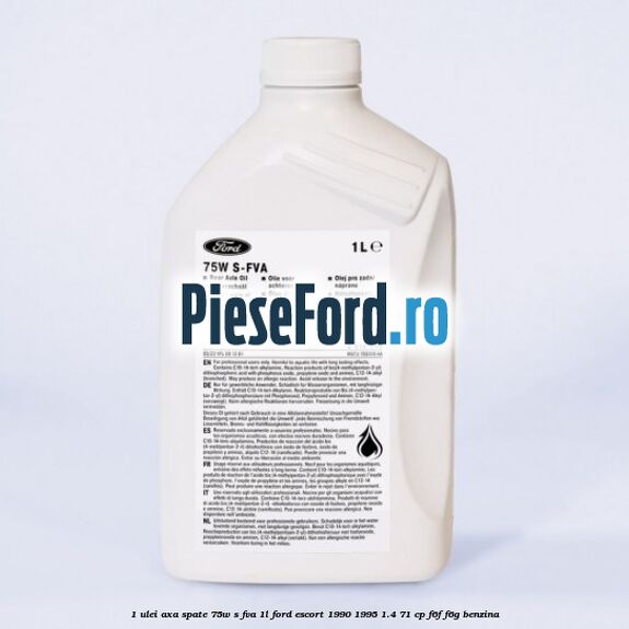 1 Ulei axa spate 75W S-FVA 1L Ford Escort 1990-1995 1.4 71 cp F6F, F6G benzina