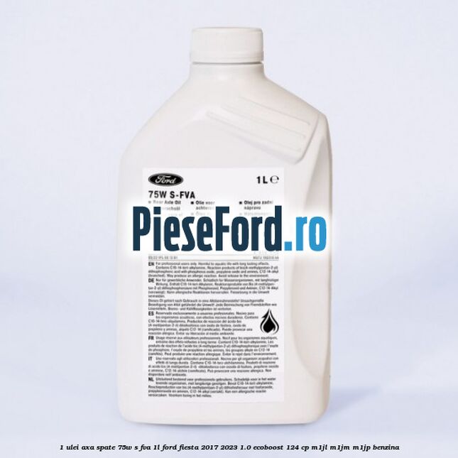 1 Ulei axa spate 75W S-FVA 1L Ford Fiesta 2017-2023 1.0 EcoBoost 124 cp M1JL, M1JM, M1JP benzina