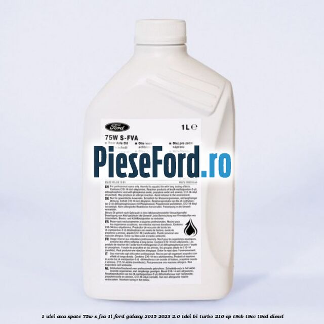 1 Ulei axa spate 75W S-FVA 1L Ford Galaxy 2015-2023 2.0 TDCi BI-Turbo 210 cp T9CB, T9CC, T9CD diesel