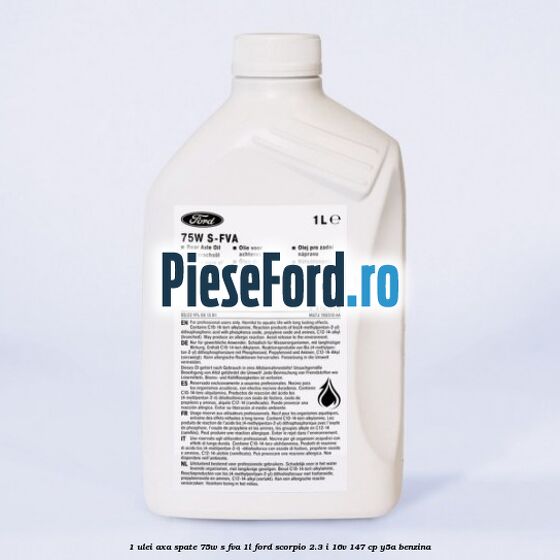 1 Ulei axa spate 75W S-FVA 1L Ford Scorpio 2.3 i 16V 147 cp Y5A benzina