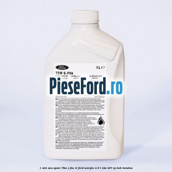 1 Ulei axa spate 75W S-FVA 1L Ford Scorpio 2.9 i 24V 207 cp BOB benzina