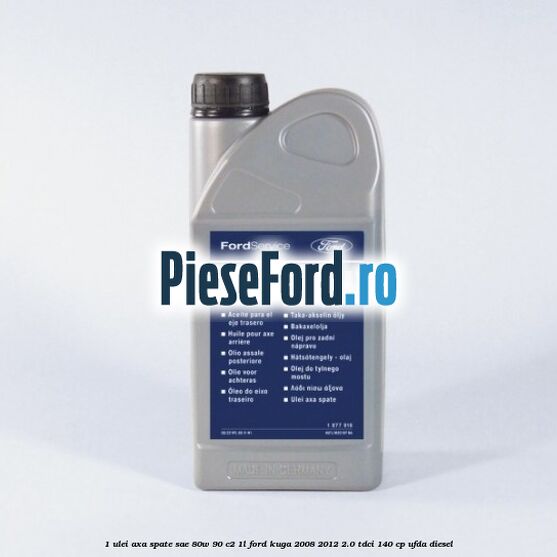 1 Ulei axa spate SAE 80W-90 C2 1L Ford Kuga 2008-2012 2.0 TDCI 140 cp UFDA diesel