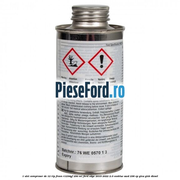 1 Ulei compresor DE-12 tip freon R1234YF 250 ml Ford Edge 2019-2022 2.0 EcoBlue AWD 238 cp YLCA, YLCB diesel