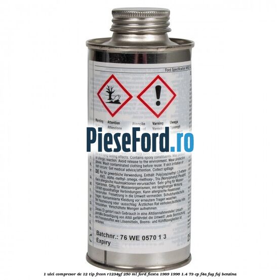 1 Ulei compresor DE-12 tip freon R1234YF 250 ml Ford Fiesta 1989-1996 1.4 73 cp F4A, FUG, FUJ benzina