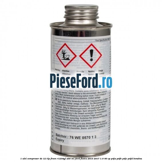 1 Ulei compresor DE-12 tip freon R1234YF 250 ml Ford Fiesta 2013-2017 1.0 80 cp P4JA, P4JB, P4JC, P4JD benzina