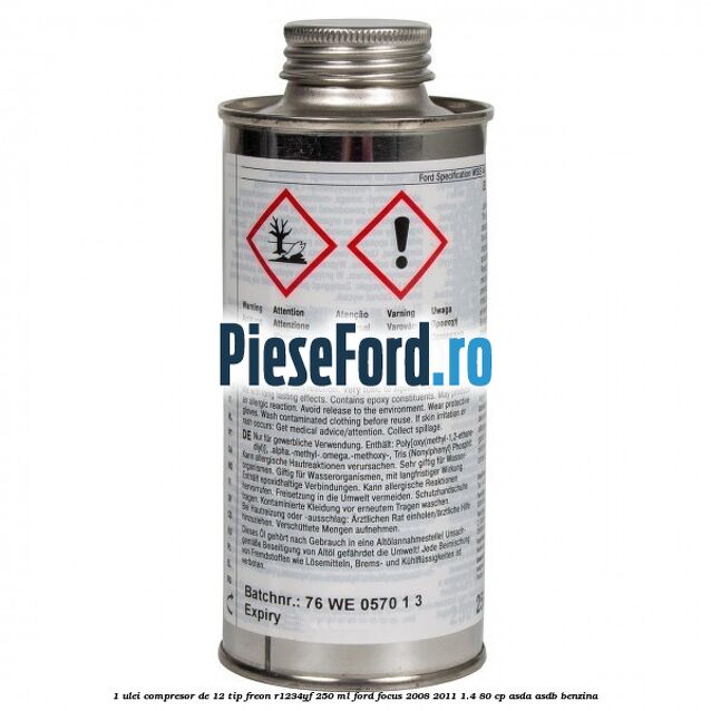1 Ulei compresor DE-12 tip freon R1234YF 250 ml Ford Focus 2008-2011 1.4 80 cp ASDA, ASDB benzina