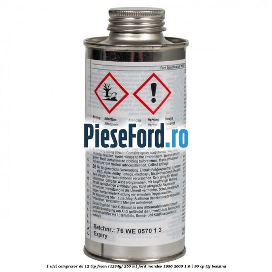 1 Ulei compresor DE-12 tip freon R1234YF 250 ml Ford Mondeo 1996-2000 1.6 i 90 cp 1 Ulei compresor DE-12 tip freon R1234YF 250 ml Ford Mondeo 1996-2000 1.6 i 90 cp L1J benzina