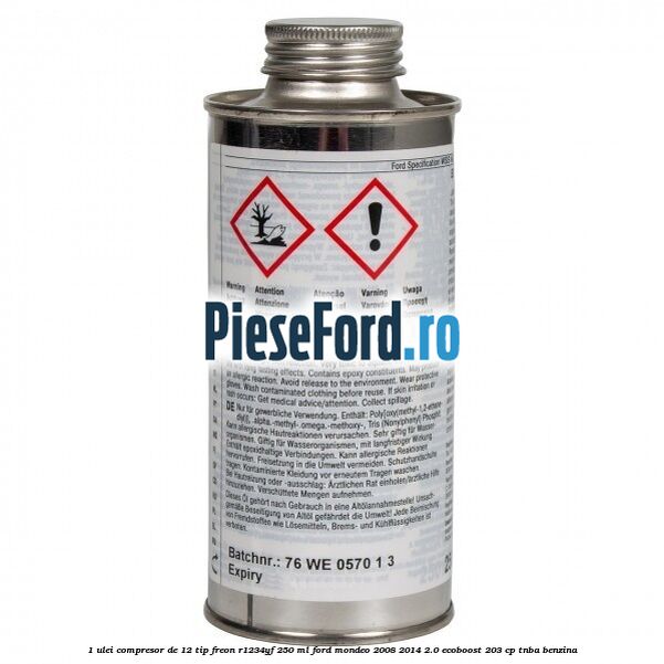 1 Ulei compresor DE-12 tip freon R1234YF 250 ml Ford Mondeo 2008-2014 2.0 EcoBoost 203 cp TNBA benzina