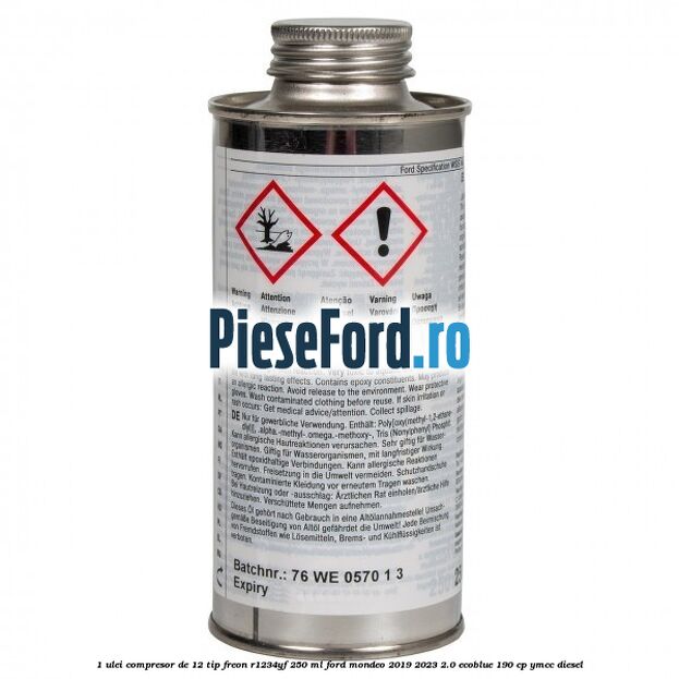 1 Ulei compresor DE-12 tip freon R1234YF 250 ml Ford Mondeo 2019-2023 2.0 EcoBlue 190 cp YMCC diesel