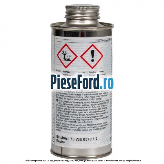 1 Ulei compresor DE-12 tip freon R1234YF 250 ml Ford Puma 2020-2023 1.0 EcoBoost 95 cp M0JA benzina
