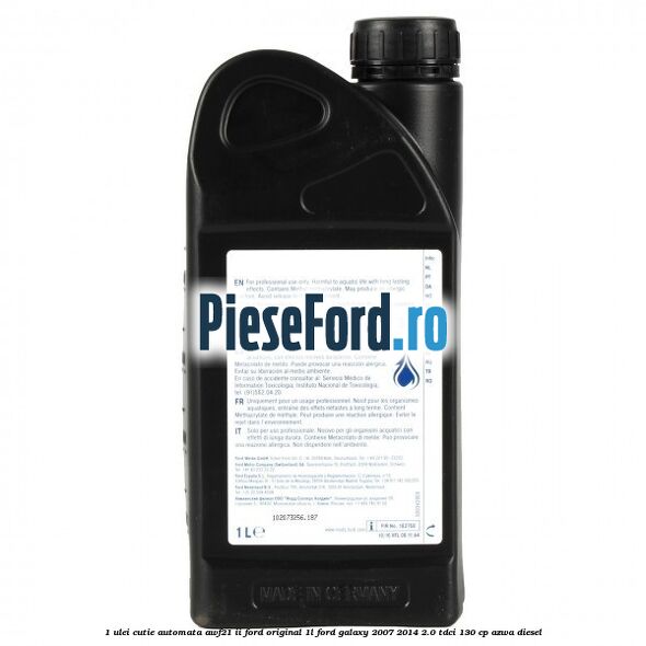 1 Ulei cutie automata AWF21 II Ford original 1L Ford Galaxy 2007-2014 2.0 TDCi 130 cp AZWA diesel