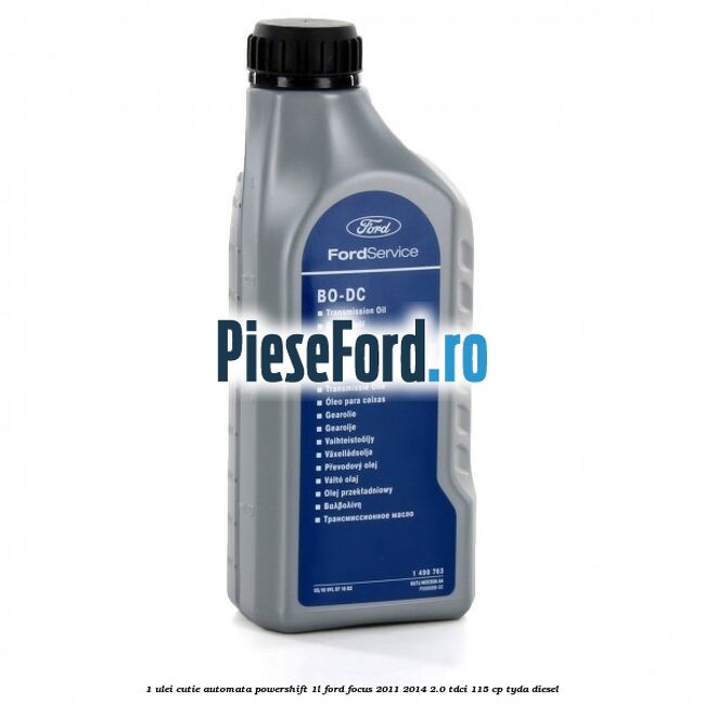 1 Ulei cutie automata PowerShift 1L Ford Focus 2011-2014 2.0 TDCi 115 cp
