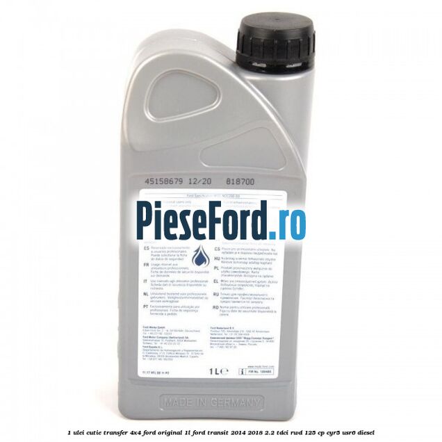1 Ulei cutie transfer 4x4 Ford original 1L Ford Transit 2014-2018 2.2 TDCi RWD 125 cp CYR5, USR6 diesel