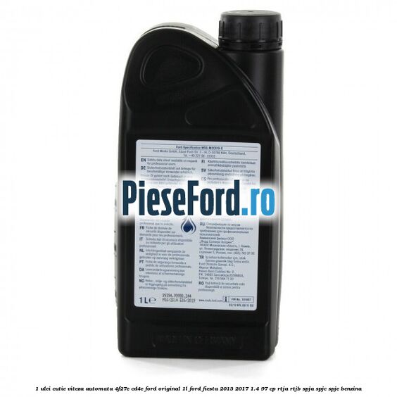 1 Ulei cutie viteza automata 4F27E, CD4E Ford original 1L Ford Fiesta 2013-2017 1.4 97 cp RTJA, RTJB, SPJA, SPJC, SPJE benzina