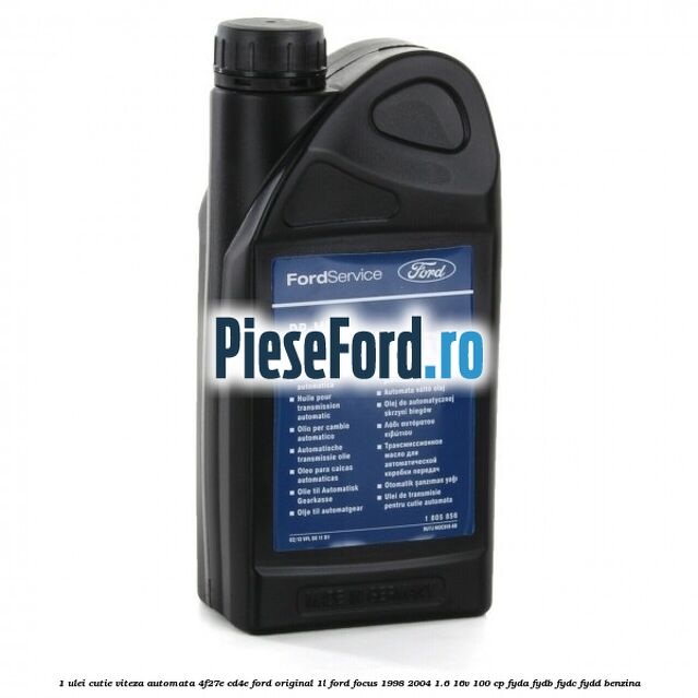 1 Ulei cutie viteza automata 4F27E, CD4E Ford original 1L Ford Focus 1998-2004 1.6 16V 100 cp