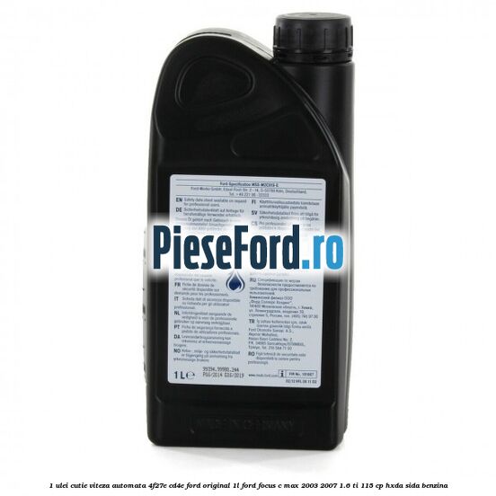 1 Ulei cutie viteza automata 4F27E, CD4E Ford original 1L Ford Focus C-Max 2003-2007 1.6 Ti 115 cp HXDA, SIDA benzina