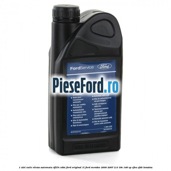 1 Ulei cutie viteza automata 4F27E, CD4E Ford original 1L Ford Mondeo 2000-2007 2.0 16V 146 cp CJBA, CJBB benzina